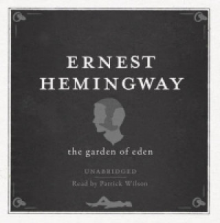 Audio Garden of Eden UNABRIDGED Audio CD Ernest Hemingway