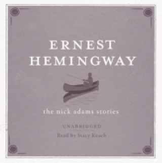Hanganyagok Nick Adams Stories AUDIO Ernest Hemingway