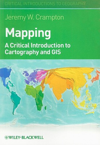 Carte Mapping - A Critical Introduction to Cartography and GIS Jeremy Crampton