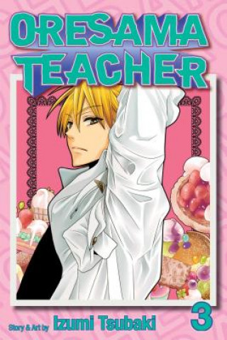 Книга Oresama Teacher, Vol. 3 Izumi Tsubaki