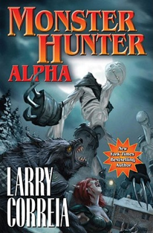 Könyv Monster Hunter Alpha Larry Correia