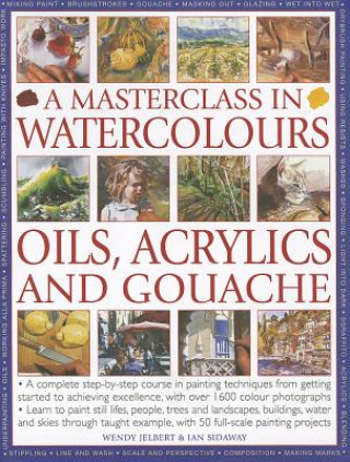 Buch Masterclass in Watercolours, Oils, Acrylics and Gouache Wendy Jelbert