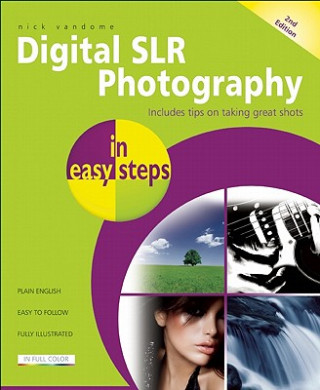 Kniha Digital SLR Photgraphy in Easy Steps Nick Vandome