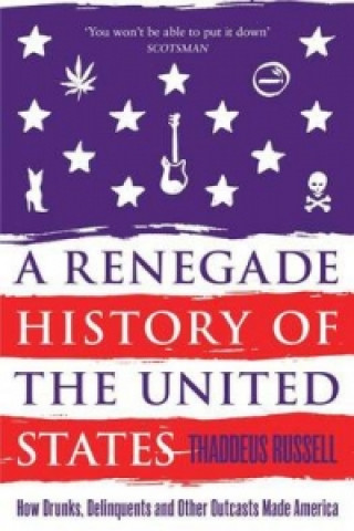 Carte Renegade History of the United States Thaddeus Russell