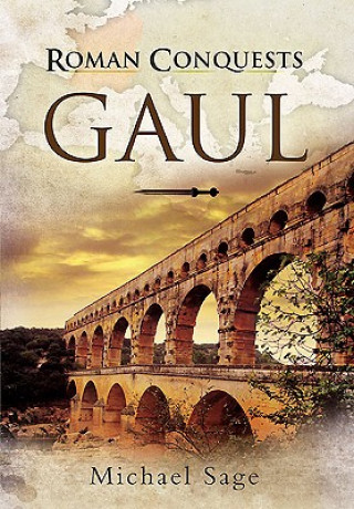 Kniha Roman Conquests: Gaul Michael Sage