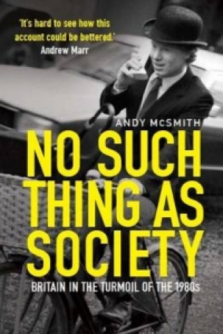 Kniha No Such Thing as Society Andy McSmith