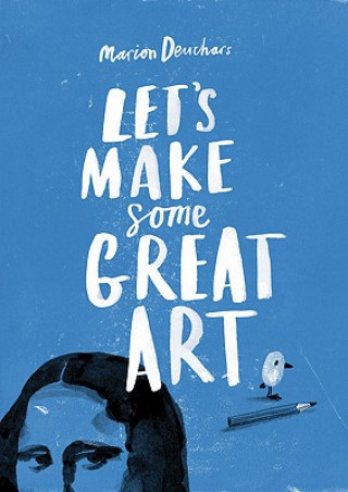 Книга Let's Make Some Great Art Marion Deuchars