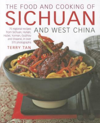 Kniha Food & Cooking Of Sichuan & West China Terry Tan