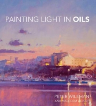 Kniha Painting Light in Oils Peter Wileman