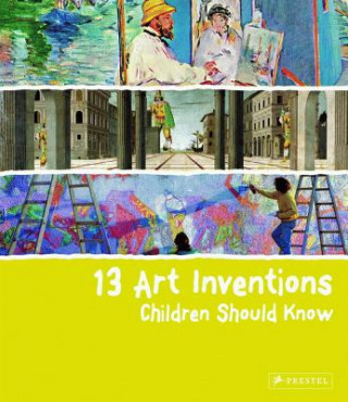 Książka 13 Art Inventions Children Should Know Florian Heine