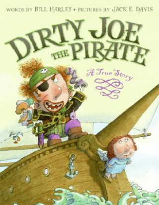 Kniha Dirty Joe, the Pirate Bill Harley