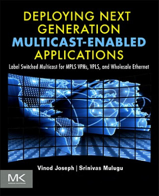 Книга Deploying Next Generation Multicast-enabled Applications Vinod Joseph
