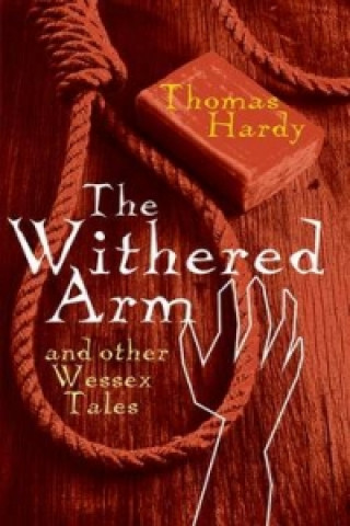 Kniha Rollercoasters: The Withered Arm and Other Wessex Tales Thomas Hardy