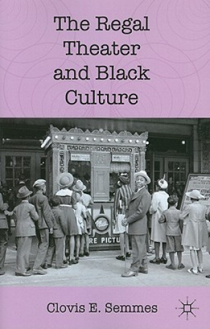 Livre Regal Theater and Black Culture Clovis E. Semmes