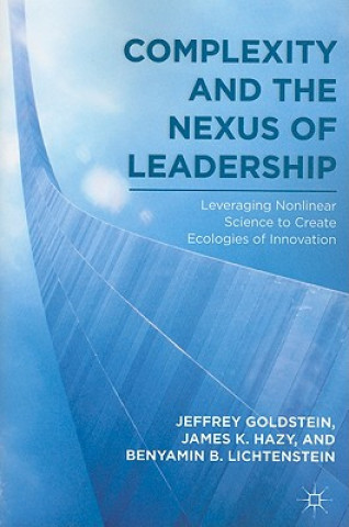 Könyv Complexity and the Nexus of Leadership Jeffrey Goldstein