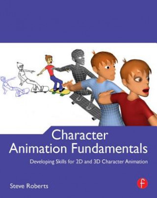 Könyv Character Animation Fundamentals Steve Roberts