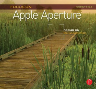 Buch Focus On Apple Aperture Corey Hilz