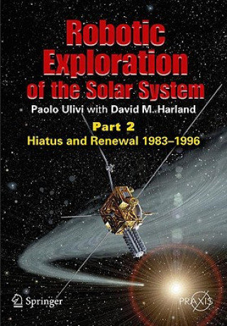 Knjiga Robotic Exploration of the Solar System Paolo Ulivi