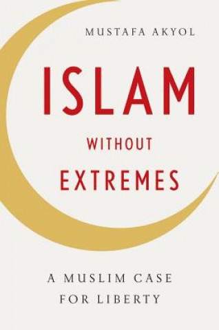 Livro Islam without Extremes Mustafa Akyol