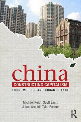 Carte China Constructing Capitalism Scott Lash