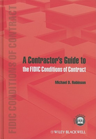Könyv Contractor's Guide to the FIDIC Conditions of Contract Michael Robinson