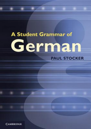 Könyv Student Grammar of German Paul Stocker