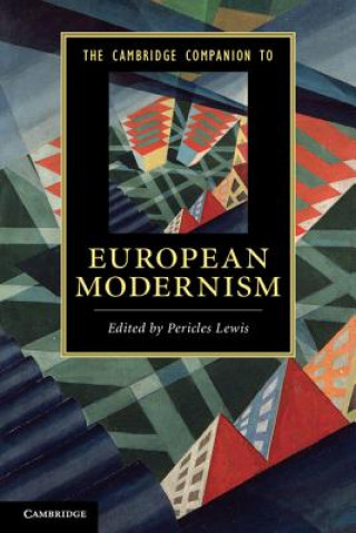 Carte Cambridge Companion to European Modernism Pericles Lewis
