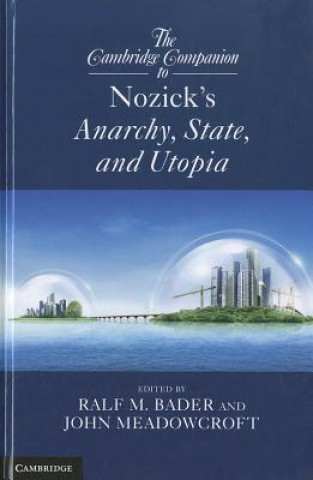 Könyv Cambridge Companion to Nozick's Anarchy, State, and Utopia Ralf M Bader