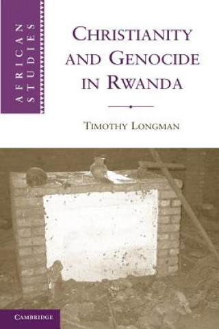 Book Christianity and Genocide in Rwanda Timothy Longman