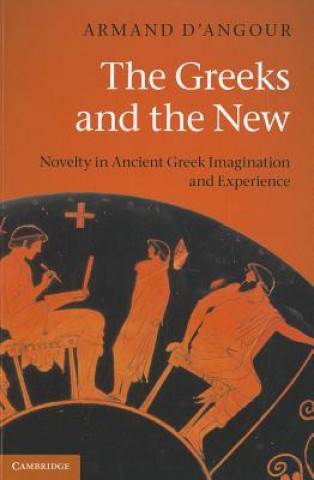 Knjiga Greeks and the New Armand D´Angour