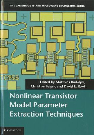 Książka Nonlinear Transistor Model Parameter Extraction Techniques Matthias Rudolph