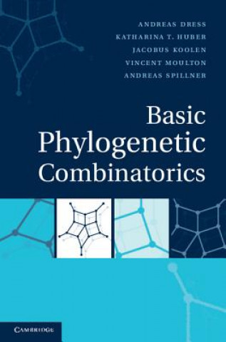 Knjiga Basic Phylogenetic Combinatorics Andreas Dress