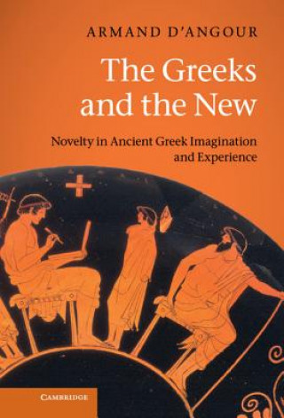 Książka Greeks and the New Armand D´Angour