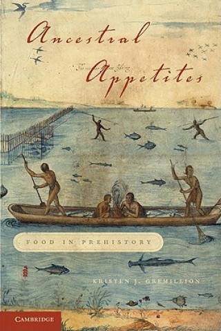 Knjiga Ancestral Appetites Kristen J Gremillion