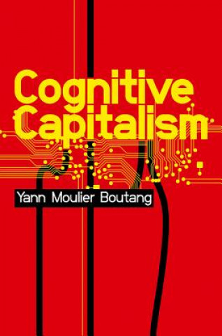 Kniha Cognitive Capitalism Yann Moulier-Boutang