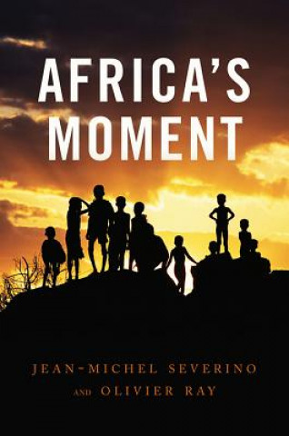 Kniha Africa's Moment Jean-Michel Severino