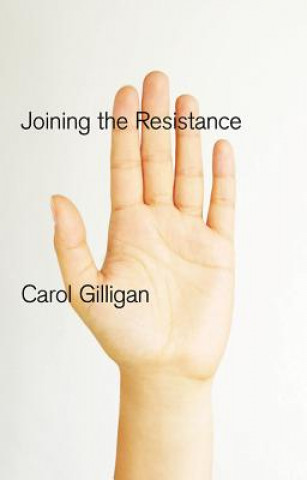 Książka Joining the Resistance Carol Gilligan