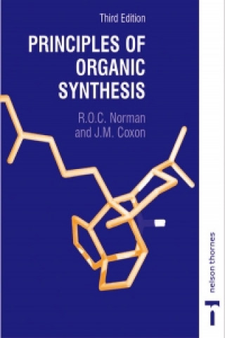 Carte Principles of Organic Synthesis R O C Norman