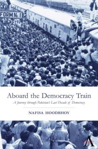 Könyv Aboard the Democracy Train Nafisa Hoodbhoy