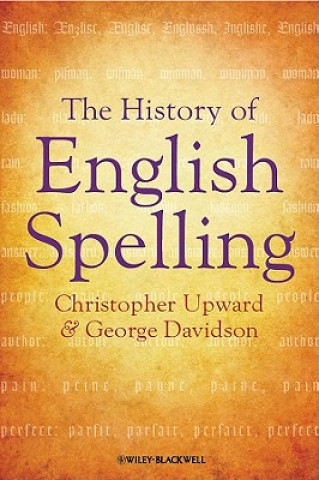 Carte History of English Spelling Christopher Upward