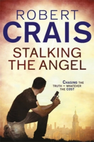 Книга Stalking The Angel Robert Crais