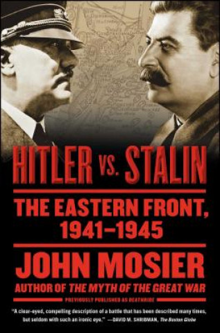 Könyv Hitler vs. Stalin John Mosier