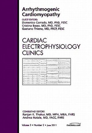 Kniha Arrhythmogenic Cardiomyopathy, An Issue of Cardiac Electrophysiology Clinics Domenico Corrado
