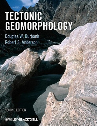 Książka Tectonic Geomorphology 2e Douglas W Burbank