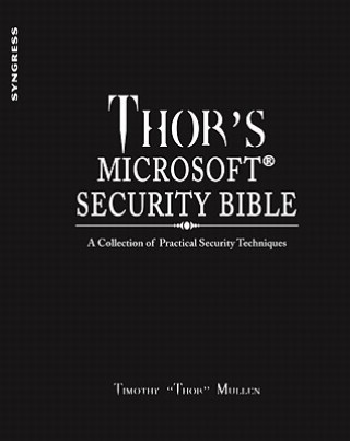 Carte Thor's Microsoft Security Bible Timothy Mullen