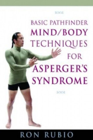 Videoclip Basic Pathfinder Mind/Body Techniques for Asperger's Syndrome Ron Rubio