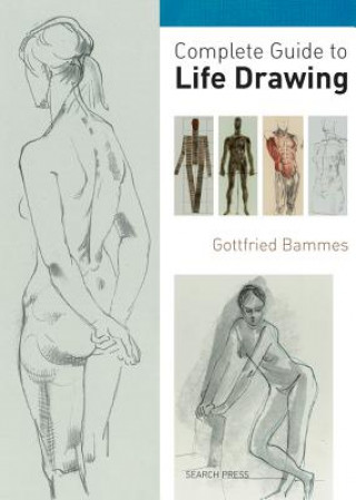 Knjiga Complete Guide to Life Drawing Gottfried Bammes