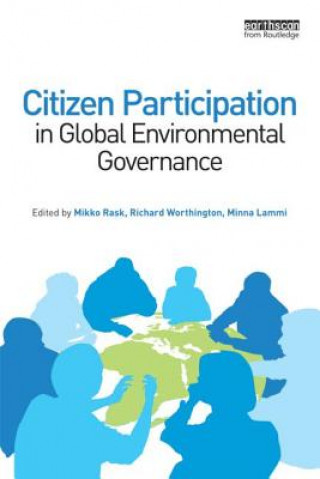 Książka Citizen Participation in Global Environmental Governance Mikko Rask