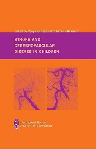 Knjiga Stroke and Cerebrovascular Disease in Childhood Vijeya Ganesan