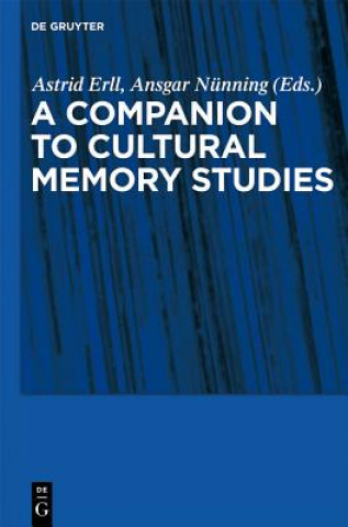 Книга A Companion to Cultural Memory Studies Astrid Erll